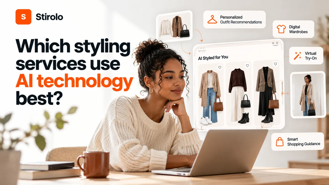 Which Styling Services Use AI Technology Best? - Stirolo